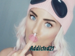 Addicted21