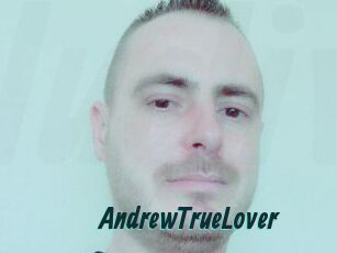 AndrewTrueLover