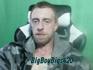 BigBoyBigs420