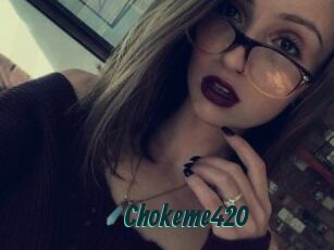 Chokeme420