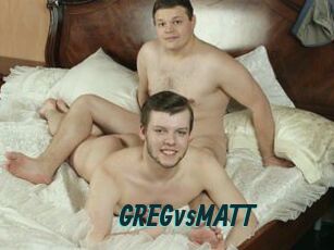 GREGvsMATT