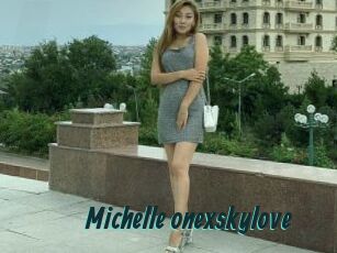 Michelle_onexskylove