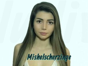 Mishelscherzinge