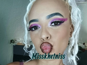 Misskhetniss