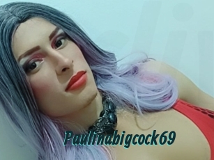 Paulinabigcock69