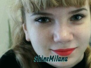 ShineMilana