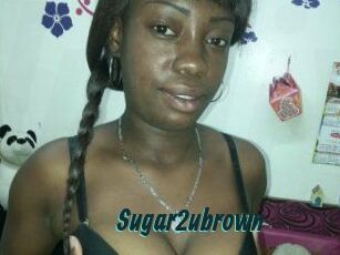 Sugar2ubrown