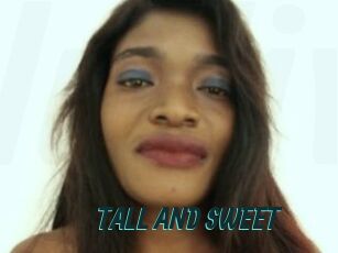 TALL_AND_SWEET