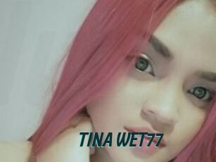 TINA_WET77