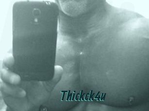 Thickck4u