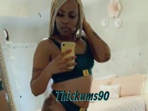 Thickums90