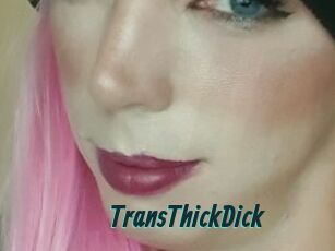 TransThickDick