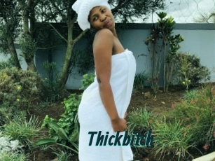 Thickbitch