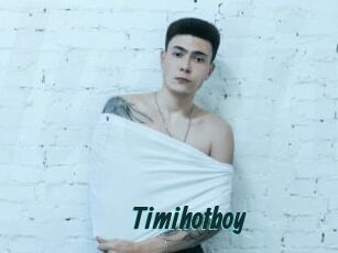 Timihotboy