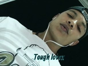 Tough_lovex