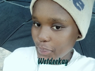 Wetdeekay