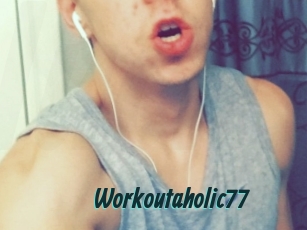 Workoutaholic77