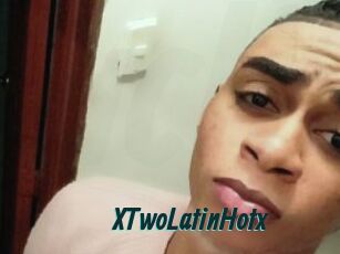 XTwoLatinHotx